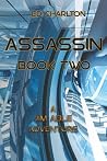 Assassin Book Two: A Jim Able Adventure (The Assassin Trilogy) Assassin Book Two: A Jim Able Adventure (The Assassin Trilogy)