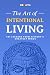 The Art of Intentional Living by Connect With Growth