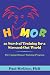 Humor as Survival Training for a Stressed-Out World by Paul McGhee PhD
