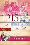 1215 and All That: Magna Carta and King John (A Very, Very Short History of England Book 3) Book cover for 1215 and All That: Magna Carta and King John (A Very, Very Short History of England Book 3)