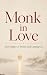 Monk in Love: Zen Haiku on ...