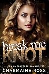 Break Me Knot: Ee...