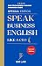 Speak Business English Like...