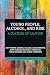 Young People, Alcohol, and Risk by Amy Pennay