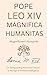 Magnifica Humanitas - Magnificient Humanity : On Safeguarding the Human Person in the Time of Artificial Intelligence (Annotated)