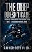 The Deep Doesn't Care: Adva...
