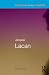 Jacques Lacan (Routledge Critical Thinkers)