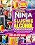 The Homemade Ninja Slushie Alcohol Cookbook for Adults by Isemoka Colerike