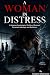 A Woman in Distress: A Grip...