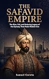 The Safavid Empir...