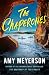 The Chaperones by Amy Meyerson