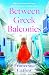 Between Greek Balconies
