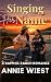 Singing Her Name: A Sapphic Ranch Romance (Sacred Peaks Ranch Book 6)