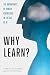 Why Learn?: The Importance ...