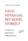 Daug nevalgau, be...