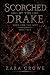 Scorched by the Drake: A Mi...