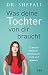 Was deine Tochter von dir b...