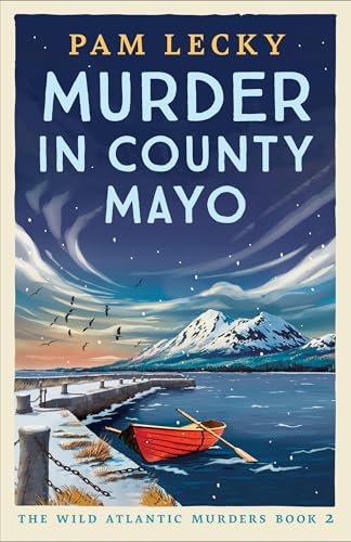 Murder in County Mayo: A completely gripping Irish cozy crime novel (The Wild Atlantic Murders Book 2)