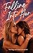 Falling Into Her by Courtney Wilburn