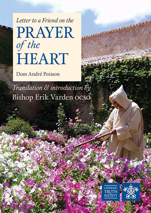 Letter to a Friend on the Prayer of the Heart: Lenten Reflections on the Instruments of the Passion (Kindle Edition)