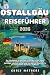 OSTALLGÄU REISEFÜHRER 2026:...