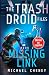 The Trash Droid Files: Missing Link: Libro 2 (Edición en español)