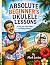 Absolute Beginner's Ukulele...