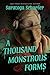 A Thousand Monstrous Forms by Saratoga Schaefer