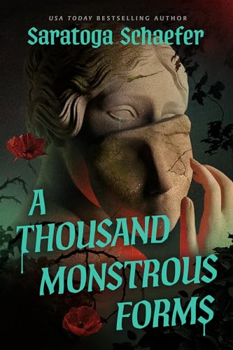 A Thousand Monstrous Forms: A Novel (Kindle Edition)