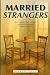 Married Strangers: How Long...