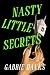 Nasty Little Secrets: A Novel