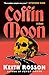 Coffin Moon: A Novel