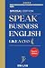 Speak Business English Like...