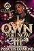 I Own You Now 3 by Princess Diamond