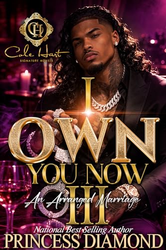 I Own You Now 3: An Arranged Marriage (Kindle Edition)