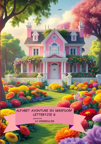 Alfabet Avonture In Skrifdorp: Lettertjie G (Afrikaans Edition)