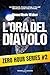 L’ora del diavolo (Zero Hours Vol. 2) (Italian Edition)