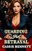 Guarding Her Betrayal (Body...