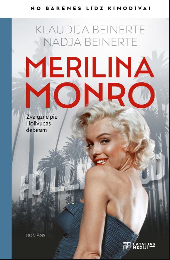 Merilina Monro. Zvaigzne pie Holivudas debesīm