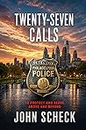 Twenty-Seven Calls by John Scheck