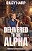 Delivered to the Alpha