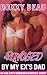 Ravaged by my Ex’s Dad by Roxxy Beau
