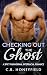 Checking Out the Ghost: A Spicy Paranormal Small-Town Romance Short (Boven Valley)