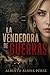 La vendedora de guerras by Alberto Alsina Pérez