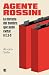 Agente Rossini: La historia del hombre que pudo haber evitado el 11-S (Spanish Edition)