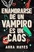 Enamorarse de un vampiro es un caos (Spanish Edition)