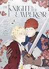 The Knight and Her Emperor, Volume 3 by G.M. The Knight and Her Emperor, Volume 3 by G.M.