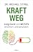 Kraftweg: Long Covid und ME/CFS erkennen und behandeln (German Edition)