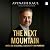 The Next Mountain: Notes on Resilience, Leadership and Purpose
