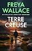 Terre creuse  by Freya Wallace